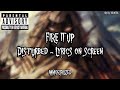 DISTURBED - FIRE IT UP (LYRICS ON SCREEN)