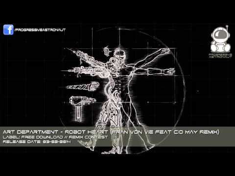 Art Department - Robot Heart (Fran Von Vie Feat Cio May Remix) [FREE DOWNLOAD]