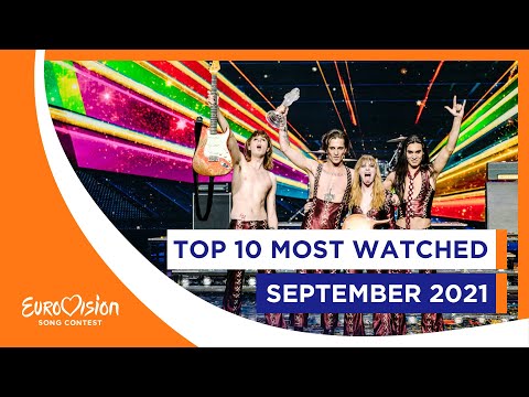 TOP 10: Most watched - September 2021 - Eurovision Song Contest