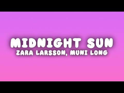 Zara Larsson - Midnight Sun (Lyrics) ft. Muni Long