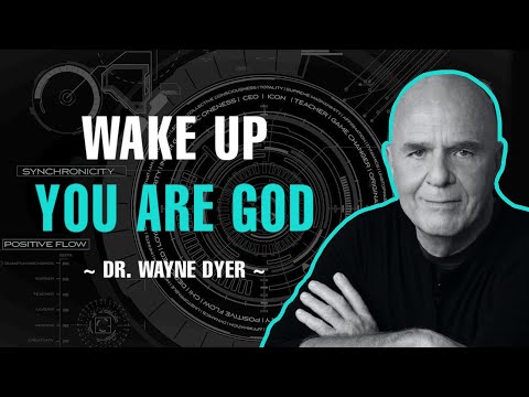 YOU ARE GOD | DR. WAYNE DYER