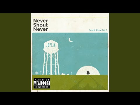 Small Town Girl - Never Shout Never