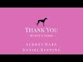 Official Audio + Video - Thank You (Bunny's Song) - By Daniel Ruffing, Performed by Audrey Hare