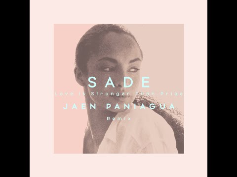 Sade - Love Is Stronger Than Pride (Jaen Paniagua Mix)