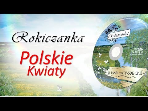 Rokiczanka - Polskie kwiaty (TEKST)