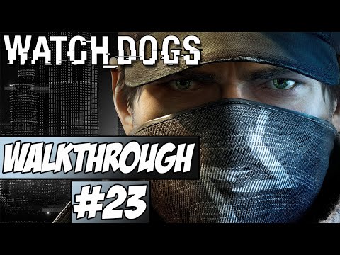 Watch Dogs Walkthrough Ep.23 w/Angel - The End!