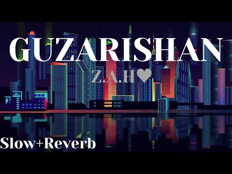 GUZARISHAN Slow+Reverb