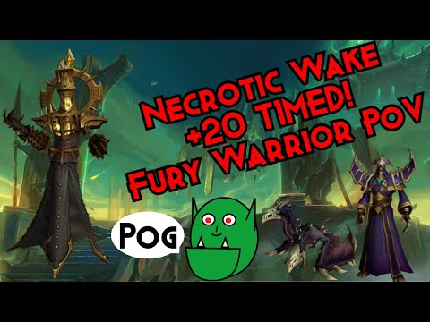 Necrotic Wake +20 TIMED! - Fury Warrior PoV