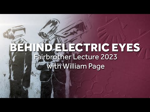 Behind Electric Eyes: Facial Recognition Surveillance in Public Spaces | Fairbrother Lecture 2023