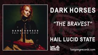 Dark Horses - The Bravest