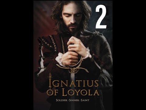 Lepiej dwóm, niż jednemu, L2N1. Św. Ignacy Loyola, cz.2