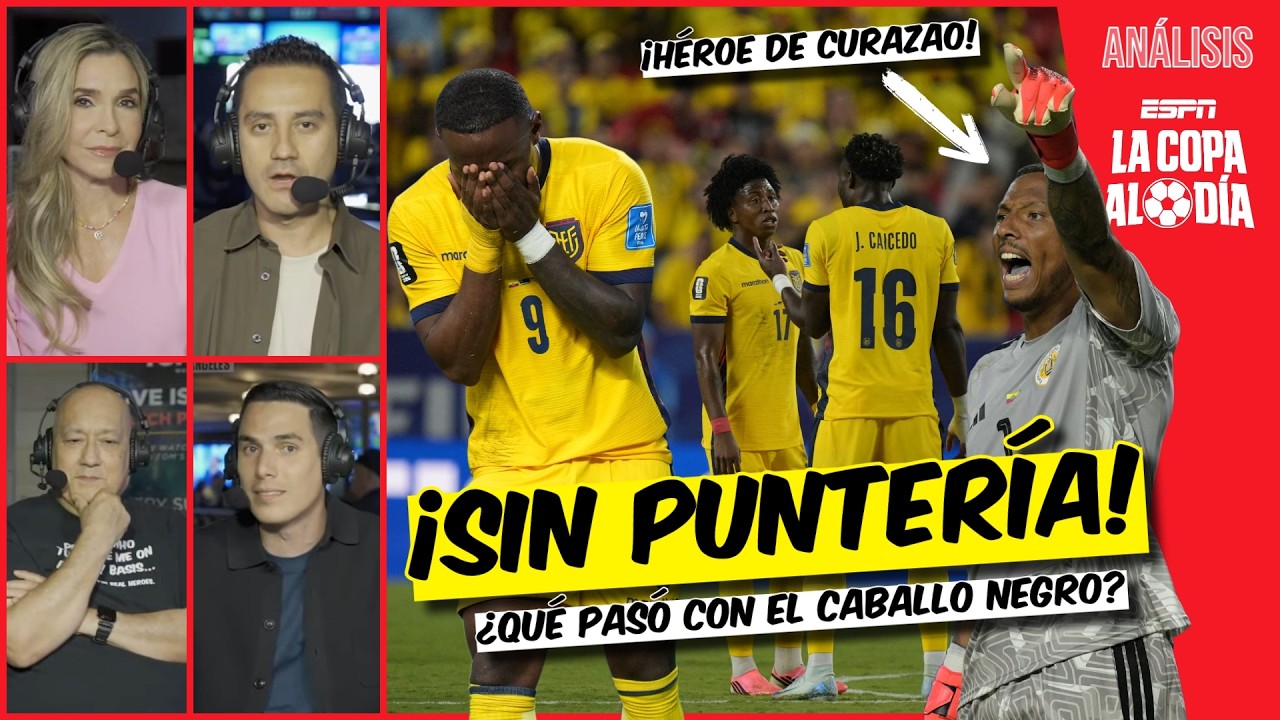 ECUADOR DECEPCIONA y EMPATA sin goles ante CURAZAO, ¿llegaron agrandados? | La Copa al Día