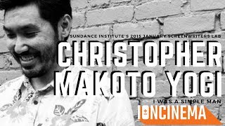 Interview: Christopher Makoto Yogi - I Was a Simple Man | 2015 January Screenwriters Labs video