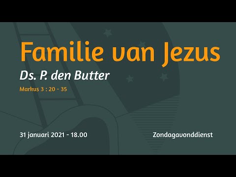 Zondagavonddienst Markus 3 - Ds. P. den Butter
