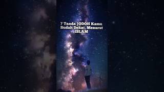 Download lagu 7 TANDA JODOH KAMU SUDAH DEKAT‼️#dakwahislam #moodalfatih #dakwahhijrah mp3