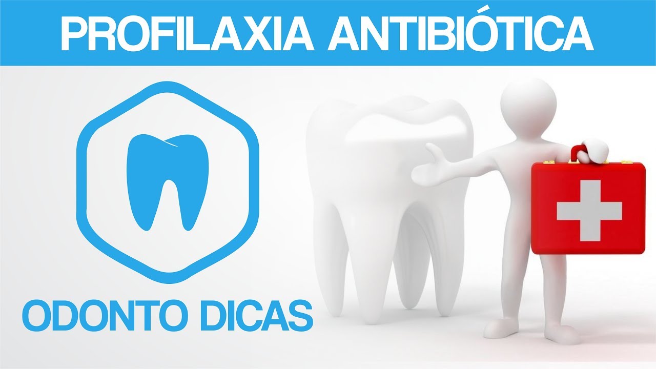 PROFILAXIA ANTIBIÓTICA | ODONTO DICAS