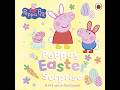 Peppa Pig Story Book With Baby Evie Peppa S Easter Surprise A Lift And Find Book Read Aloud