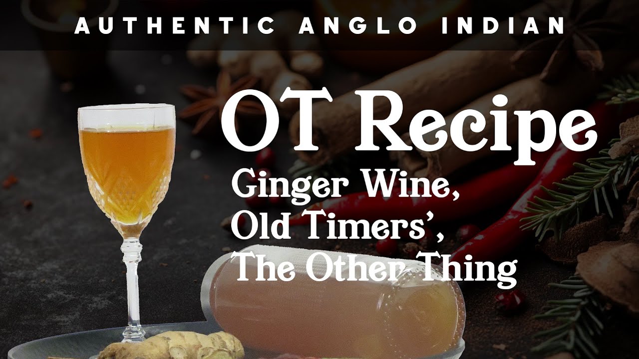 Traditional Anglo-Indian Ginger Wine (OT / Old Timers’)