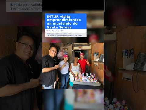 INTUR visita emprendimientos en municipio de Santa Teresa