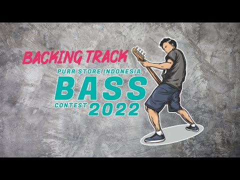 BACKING TRACK - PURR STORE INDONESIA BASS CONTEST 2022
