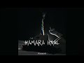 Hamara Haal Slowed Reverb Song