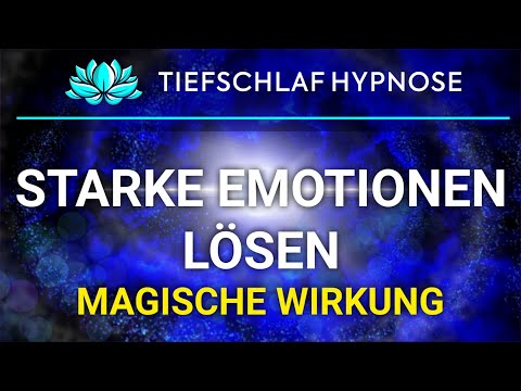 Tiefschlaf Hypnose Für Starke Emotionen Lösen Mit Magischer Wirkung | Ohne Rückholung! [2022]