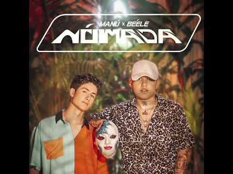 Manú, Beéle | NÓMADA (Oficial Audio)