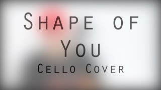 Shape of You - Ed Sheeran (David Skinner Cello Cover)
