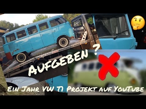 VW T1 Projekt - ein Jahr auf YouTube - Aufgeben? - Rückblick und und wie soll es weiter gehen