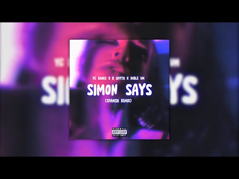 SIMON SAYS (REMIX) - Yc Banks x B Smyth Ft. Doble VM (Visualizer Official)
