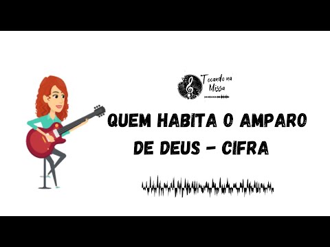 Quem Habita Ao Amparo De Deus - Católica