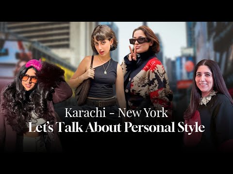 Let’s Talk About Personal Style I AHI x Saniya Jaffer I Fashion I KHI to NY | SA51R