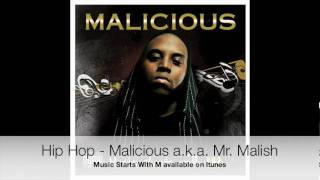 Malicious a.k.a. Mr. Malish - Hip Hop
