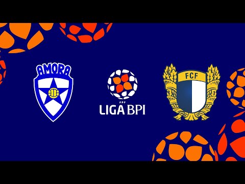 🔴 LIGA BPI: AMORA FC - FC FAMALICÃO