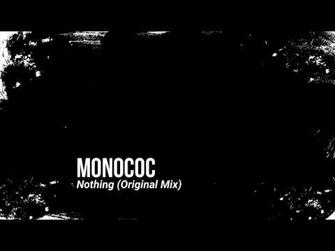 Monococ – Nothing (Original Mix)