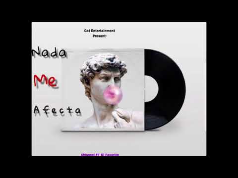 Chiannel ft El Favorito - Nada Me Afecta