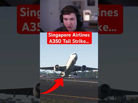 Singapore Airlines A350 Tail Strike