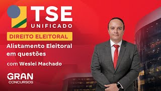 TSE UNIFICADO | DIREITO ELEITORAL: Alistamento Eleitoral em questões