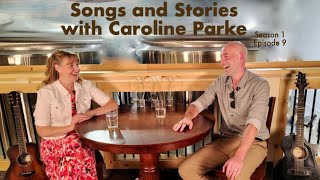 Songs and Stories with Caroline Parke S1 Ep 09