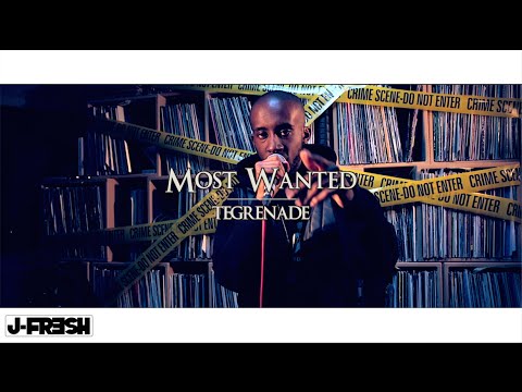 #MOSTWANTED - TEGRENADE [@Tegrenade @JFreshOfficial]