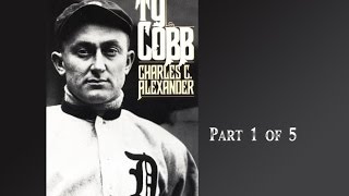 Ty Cobb - Alexander - Audiobook - part 1 of 5
