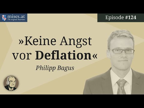 Keine Angst vor Deflation (Philipp Bagus) | Ep. 124