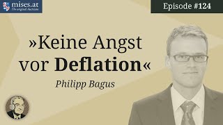 Keine Angst vor Deflation (Philipp Bagus) | Ep. 124