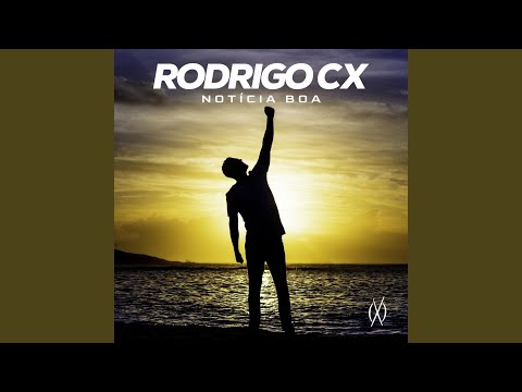 Notícia Boa - Rodrigo CX
