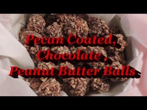 Peanut Butter Balls!!  Chocolate & Pecan Coated