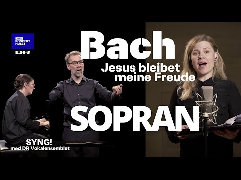 Bach, Jesus bleibet meine Freude - sopranstemme // SYNG! med DR Vokalensemblet