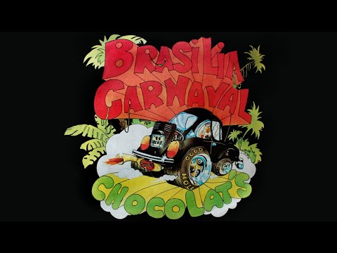 Chocolats - Brasilia Carnaval (1975)