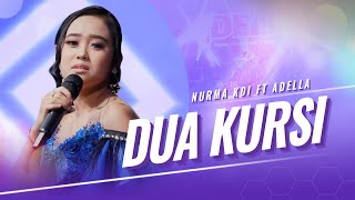 Download lagu Dua Kursi  – Nurma KDI – OM ADELLA mp3
