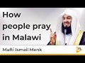 How People Pray In Malawi Mufti Menk