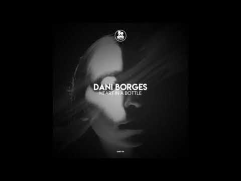 PREMIERE: Dani Borges - Heart In A Bottlee (Original Mix) [UNCLES MUSIC]